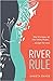 River Rule (River Rule #1)