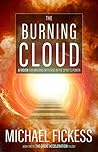 The Burning Cloud: A Vision for Walking with God in the Spirit's Power (The Great Acceleration Trilogy Book 2) The Burning Cloud: A Vision for Walking with God in the Spirit's Power (The Great Acceleration Trilogy Book 2)