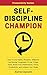 Self-Discipline Champion: H...