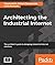 Architecting the Industrial...
