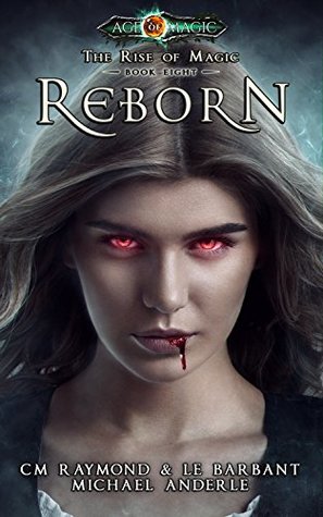 Reborn (Kurtherian Gambit: The Rise of Magic #8)