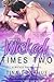 Wicked Times Two