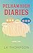 The Pelham High Diaries by LK Thompson