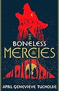 The Boneless Mercies