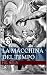 La macchina del tempo (Italian Edition)
