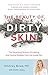 The Beauty of Dirty Skin: T...