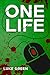 One Life by Luke Green One Life by Luke Green