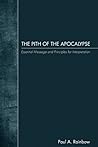 The Pith of the Apocalypse: Essential Message and Principles for Interpretation Book cover for The Pith of the Apocalypse: Essential Message and Principles for Interpretation
