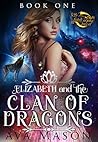 Elizabeth and the Clan of Dragons by Ava Mason