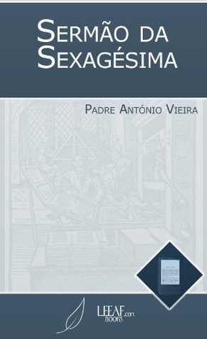 Sermão da Sexagésima (Portuguese Edition)