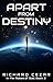 Apart from Destiny by Richard Cezar