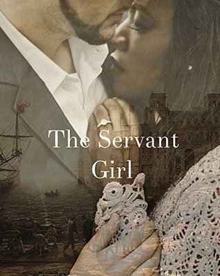 The Servant Girl (Kindle Edition)