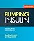 Pumping Insulin by John Walsh Pumping Insulin by John Walsh