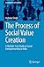 The Process of Social Value Creation: A Multiple-Case Study on Social Entrepreneurship in India (Contributions to Economics)