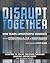 Disrupt Together - Chapter 10 by Stephen Spinelli Jr.