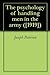 The psychology of handling men in the army by Quentin J David