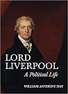 Lord Liverpool: A...