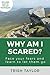 Why Am I Scared?: Face Your Fears and Learn to Let Them Go