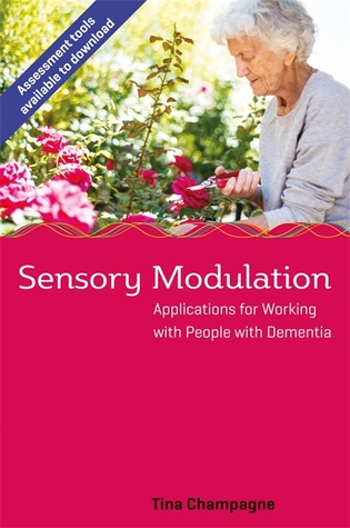 Sensory Modulation in Dementia Care