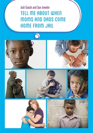 Tell Me about When Moms and Dads Come Home from Jail (Tell Me about Jail)