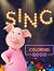 Sing: Coloring Book for Kid...