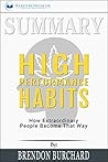 Summary: High Performance Habits: How Extraordinary People Become That Way