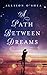 A Path Between Dreams