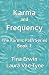 Karma and Frequency by Tina Erwin