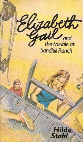 The Trouble at Sandhill Ranch (Elizabeth Gail Wind Rider Series #5)