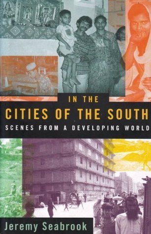 In the Cities of the South: Scenes from a Developing World (Paperback)