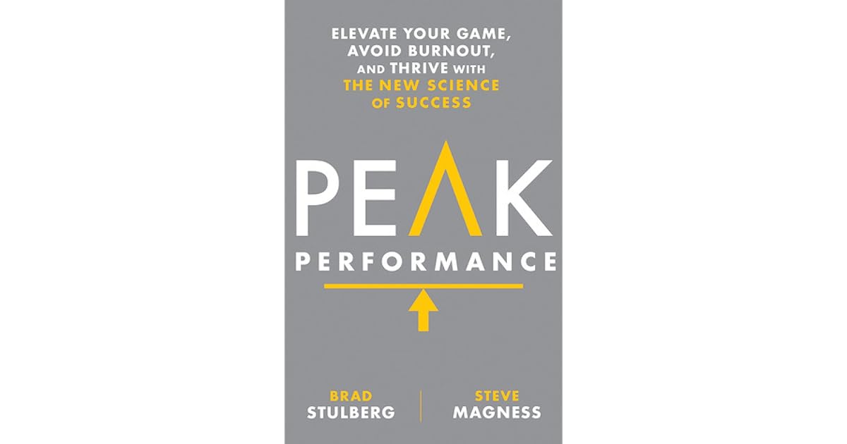 Peak Performance Take Advantage of the New Science of Success by Brad