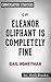 Summary of Eleanor Oliphant is Completely Fine by Gail Honeym... by Daily Books Summary of Eleanor Oliphant is Completely Fine by Gail Honeym... by Daily Books