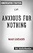 Anxious for Nothing by Max Lucado | Conversation Starters by Daily  Books