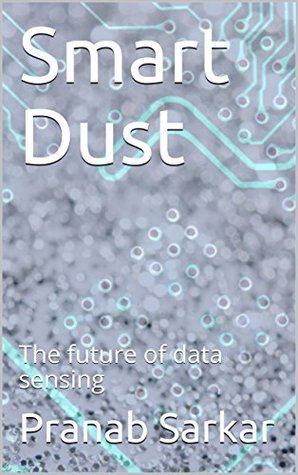 Smart Dust: The future of data sensing