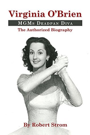 Virginia O'Brien: MGM's Deadpan Diva (Kindle Edition)