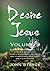 Desire Jesus, Volume 9: A 3...