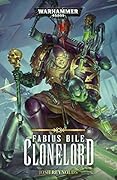 Fabius Bile: Clonelord (Fabius Bile #2)