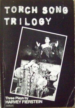 Torch song trilogy: three plays