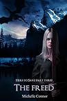 The Freed (Hers To Save, #3) The Freed (Hers To Save, #3)