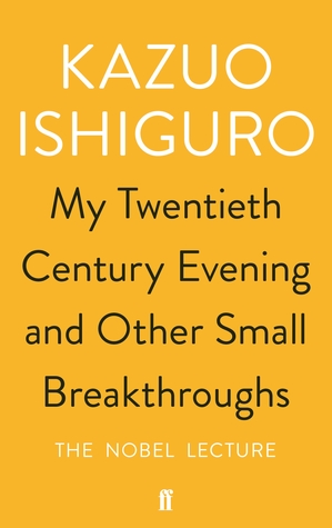 My Twentieth Century Evening and Other Small Breakthroughs: The Nobel Lecture (ebook)