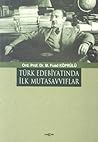 Türk Edebiyatında İlk Mutasavvıflar by Mehmed Fuad Köprülü