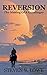 REVERSION by Steven Lowe
