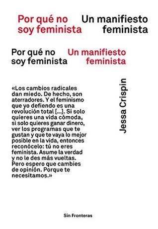 Portada de Por qué no soy feminista: Un manifiesto feminista, de Jessa Crispin