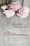 Performens by Karolina Wilczyńska
