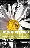I am Me not my Di...