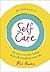 The Little Book of Self-Care: The Tiny Everyday Habits that Will Transform Your Life