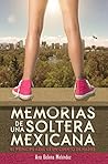 Memorias de una Soltera Mexicana: El Principe Azul es un cuento de hadas (Spanish Edition) Memorias de una Soltera Mexicana: El Principe Azul es un cuento de hadas (Spanish Edition)