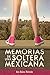 Memorias de una Soltera Mexicana: El Principe Azul es un cuento de hadas (Spanish Edition)