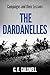 The Dardanelles: Campaigns ...