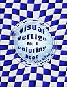 Visual Vertigo: Optical Illusion Coloring Book (Vol 1)